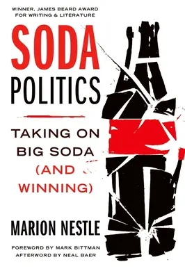 Soda-Politik: Der Kampf gegen Big Soda (und das Gewinnen) - Soda Politics: Taking on Big Soda (and Winning)