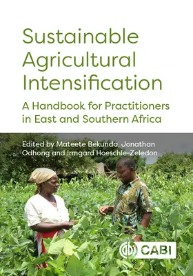 Nachhaltige Intensivierung der Landwirtschaft: Ein Handbuch für Praktiker im östlichen und südlichen Afrika - Sustainable Agricultural Intensification: A Handbook for Practitioners in East and Southern Africa