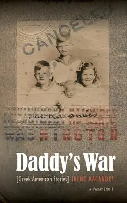 Daddy's War: Griechisch-amerikanische Geschichten - Daddy's War: Greek American Stories