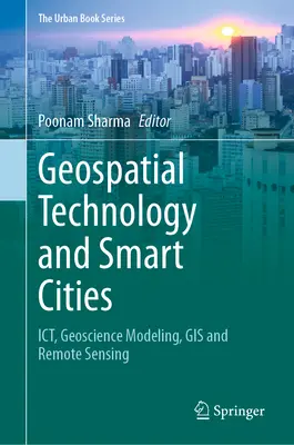 Geospatial Technology und Smart Cities: Ict, geowissenschaftliche Modellierung, GIS und Fernerkundung - Geospatial Technology and Smart Cities: Ict, Geoscience Modeling, GIS and Remote Sensing