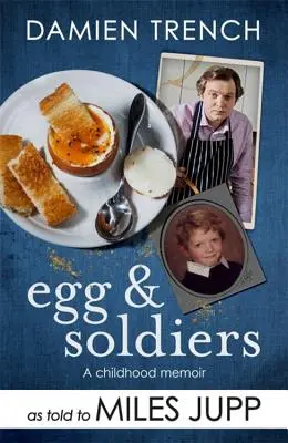Eier und Soldaten: Eine Kindheitserinnerung (mit Postkarten aus der Gegenwart) von Damien Trench - Egg and Soldiers: A Childhood Memoir (with Postcards from the Present) by Damien Trench