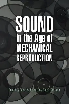 Klang im Zeitalter der mechanischen Reproduktion - Sound in the Age of Mechanical Reproduction