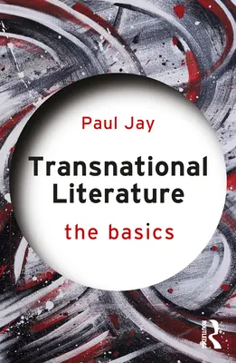 Transnationale Literatur: Die Grundlagen - Transnational Literature: The Basics