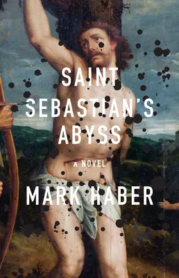 Der Abgrund des Heiligen Sebastian - Saint Sebastian's Abyss