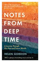 Notizen aus der Tiefe der Zeit - Eine Reise durch unsere vergangenen und zukünftigen Welten - Notes from Deep Time - A Journey Through Our Past and Future Worlds
