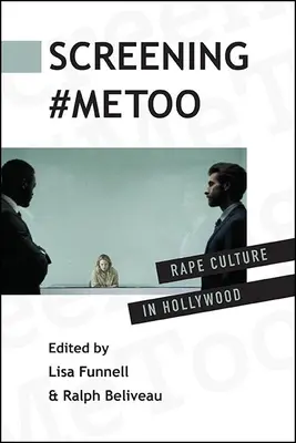 Vorführung #Metoo: Vergewaltigungskultur in Hollywood - Screening #Metoo: Rape Culture in Hollywood