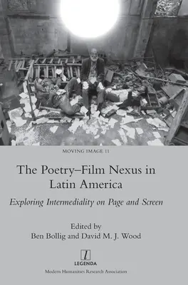 Der Nexus zwischen Poesie und Film in Lateinamerika: Erkundung der Intermedialität auf Seite und Leinwand - The Poetry-Film Nexus in Latin America: Exploring Intermediality on Page and Screen