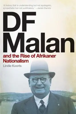 DF Malan und der Aufstieg des afrikanischen Nationalismus - DF Malan and the Rise of Afrikaner Nationalism