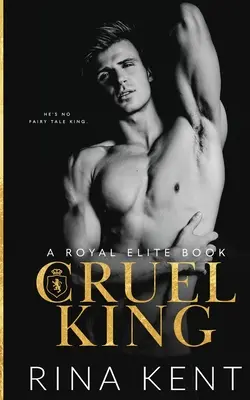 Grausamer König: Ein düsterer Liebesroman für junge Erwachsene - Cruel King: A Dark New Adult Romance