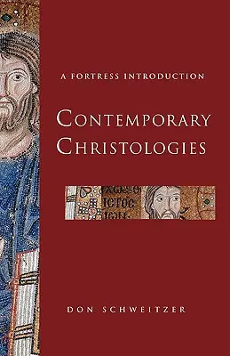 Zeitgenössische Christologien: Eine Einführung in die Festung - Contemporary Christologies: A Fortress Introduction