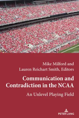 Kommunikation und Widersprüche in der NCAA; ein ungleiches Spielfeld - Communication and Contradiction in the NCAA; An Unlevel Playing Field