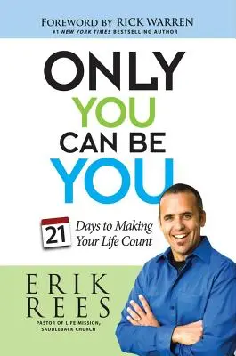 Nur du kannst du sein: 21 Tage, in denen dein Leben zählt - Only You Can Be You: 21 Days to Making Your Life Count