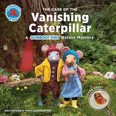 Der Fall der verschwindenden Raupe: Ein Gumboot-Kinder-Natur-Rätsel - The Case of the Vanishing Caterpillar: A Gumboot Kids Nature Mystery