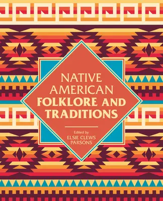 Folklore und Traditionen der amerikanischen Ureinwohner - Native American Folklore & Traditions