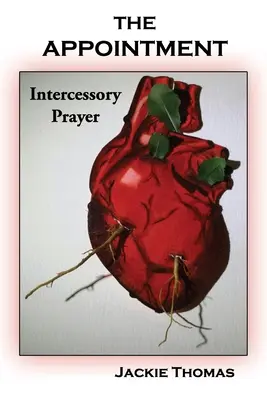 Die Verabredung: Das Fürbittgebet - The Appointment: Intercessory Prayer