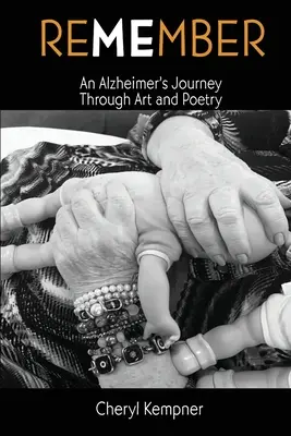 REMEMBER ME Eine Alzheimer-Reise durch Kunst und Poesie - REMEMBER ME An Alzheimer's Journey Through Art and Poetry