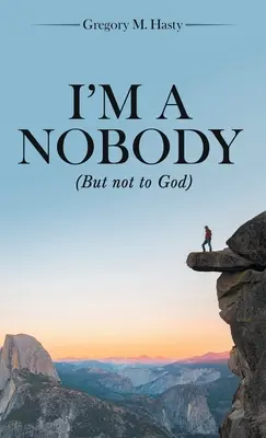 Ich bin ein Nobody: (Aber nicht für Gott) - I'm a Nobody: (But Not to God)