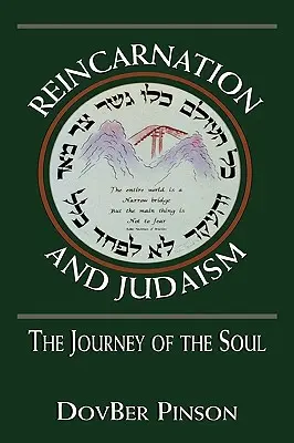 Reinkarnation und Judentum: Die Reise der Seele - Reincarnation and Judaism: The Journey of the Soul