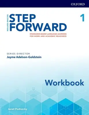 Step Forward 2e Level 1 Arbeitsbuch: Standardbasiertes Sprachenlernen für die Berufs- und Studienreife - Step Forward 2e Level 1 Workbook: Standards-Based Language Learning for Work and Academic Readiness