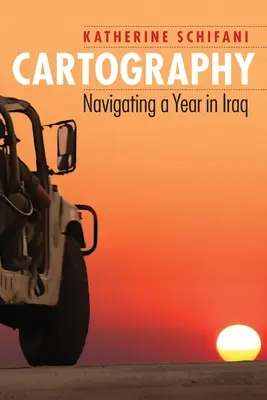 Kartographie: Navigation in einem Jahr im Irak - Cartography: Navigating a Year in Iraq