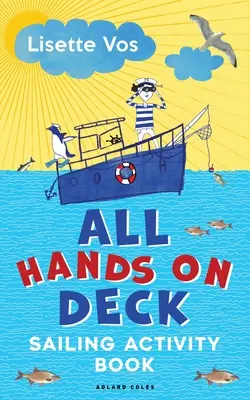 Alle Mann an Deck: Aktivitätsbuch Segeln - All Hands on Deck: Sailing Activity Book