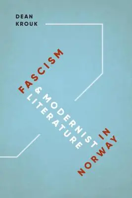 Faschismus und modernistische Literatur in Norwegen - Fascism and Modernist Literature in Norway