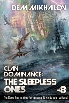 Clan-Dominanz: Die Schlaflosen (Buch #8): LitRPG-Reihe - Clan Dominance: The Sleepless Ones (Book #8): LitRPG Series