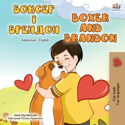 Boxer und Brandon (Ukrainisch Englisch Zweisprachiges Buch) - Boxer and Brandon (Ukrainian English Bilingual Book)
