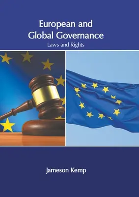 Europäisches und globales Regieren: Gesetze und Rechte - European and Global Governance: Laws and Rights