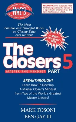 Master the Closers Mindset Breakthrough: Lernen Sie von zwei der weltbesten Meisterabschließer, wie Sie die Denkweise eines Meisterabschließers entwickeln! - Master the Closers Mindset Breakthrough: Learn How to Develop a Master Closer's Mindset from Two of the World's Greatest Master Closers!