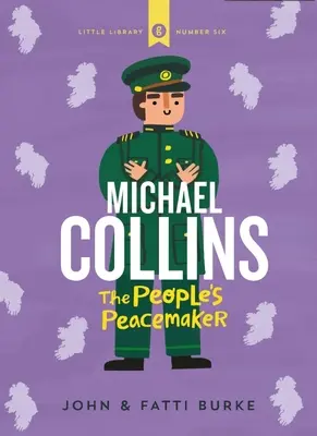 Michael Collins: Soldat und Friedensstifter: Kleine Bücherei 6 - Michael Collins: Soldier and Peacemaker: Little Libray 6