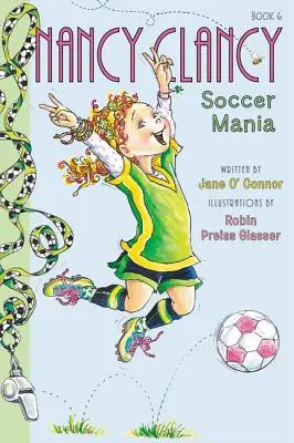 Fancy Nancy: Nancy Clancy, Fußballmanie - Fancy Nancy: Nancy Clancy, Soccer Mania
