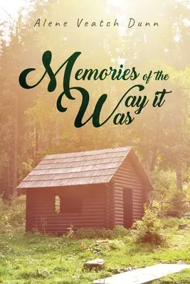 Erinnerungen an die Zeit, als es noch so war - Memories of the Way it Was
