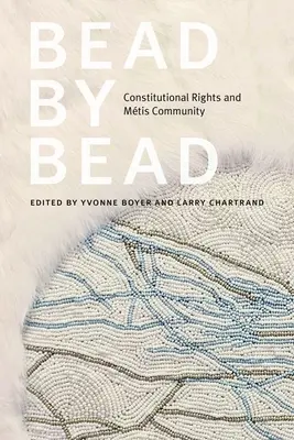 Perle für Perle: Verfassungsmäßige Rechte und die Gemeinschaft der Mtis - Bead by Bead: Constitutional Rights and Mtis Community