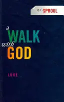 Ein Spaziergang mit Gott: Lukas - A Walk with God: Luke