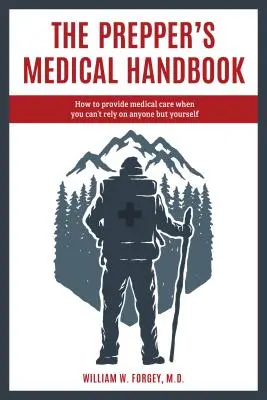 Das Medizinische Handbuch für Prepper - The Prepper's Medical Handbook