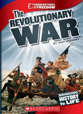 Der Revolutionskrieg (Eckpfeiler der Freiheit: Dritte Reihe) - The Revolutionary War (Cornerstones of Freedom: Third Series)