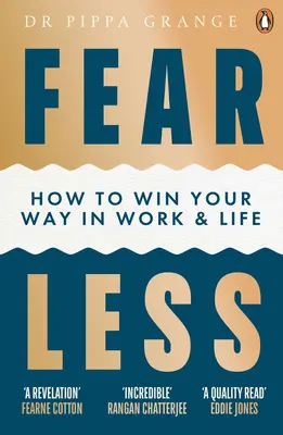 Weniger Angst - Wie Sie sich in Beruf und Leben durchsetzen - Fear Less - How to Win Your Way in Work and Life