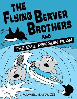 Die fliegenden Biberbrüder - The Flying Beaver Brothers