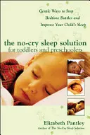 Die schlaffreie Lösung für Kleinkinder und Vorschulkinder: Sanfte Wege zur Beendigung von Streitereien vor dem Schlafengehen und zur Verbesserung des Schlafs Ihres Kindes: Vorwort von Dr. Harvey Ka - The No-Cry Sleep Solution for Toddlers and Preschoolers: Gentle Ways to Stop Bedtime Battles and Improve Your Child's Sleep: Foreword by Dr. Harvey Ka