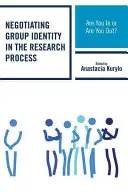 Aushandlung der Gruppenidentität im Forschungsprozess: Bist du dabei oder bist du raus? - Negotiating Group Identity in the Research Process: Are You in or Are You Out?