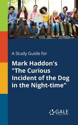 Studienführer für Mark Haddons The Curious Incident of the Dog in the Night-time