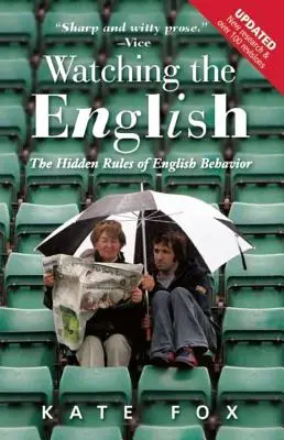 Die Engländer im Visier: Die verborgenen Regeln des englischen Benehmens - Watching the English: The Hidden Rules of English Behavior