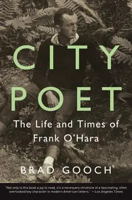 Stadtpoet: Das Leben und die Zeiten von Frank O'Hara - City Poet: The Life and Times of Frank O'Hara