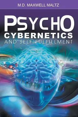 Psychokybernetik und Selbstverwirklichung - Psycho-Cybernetics and Self-Fulfillment