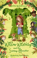 Willow Wildthing und das Sumpfmonster - Willow Wildthing and the Swamp Monster