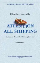 Achtung Schifffahrt - Eine Reise rund um die Schifffahrtsvorhersage - Attention All Shipping - A Journey Round the Shipping Forecast