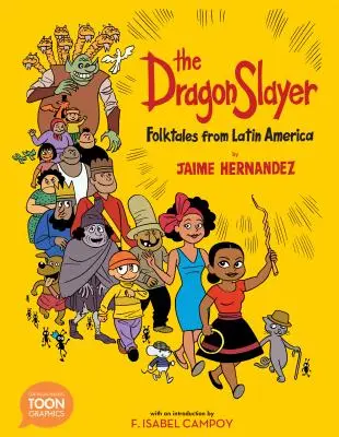 Der Drachentöter: Volksmärchen aus Lateinamerika: Eine Toongrafik - The Dragon Slayer: Folktales from Latin America: A Toon Graphic