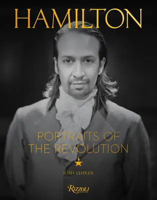 Hamilton: Porträts der Revolution - Hamilton: Portraits of the Revolution