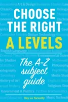 Wählen Sie die richtigen A-Levels - Der A-Z Fächerführer - Choose the right A levels - The A-Z Subject Guide